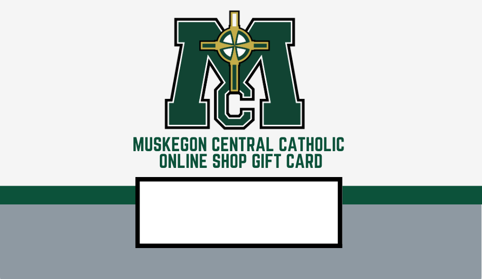 Muskegan Catholic Central Online Store Gift Card