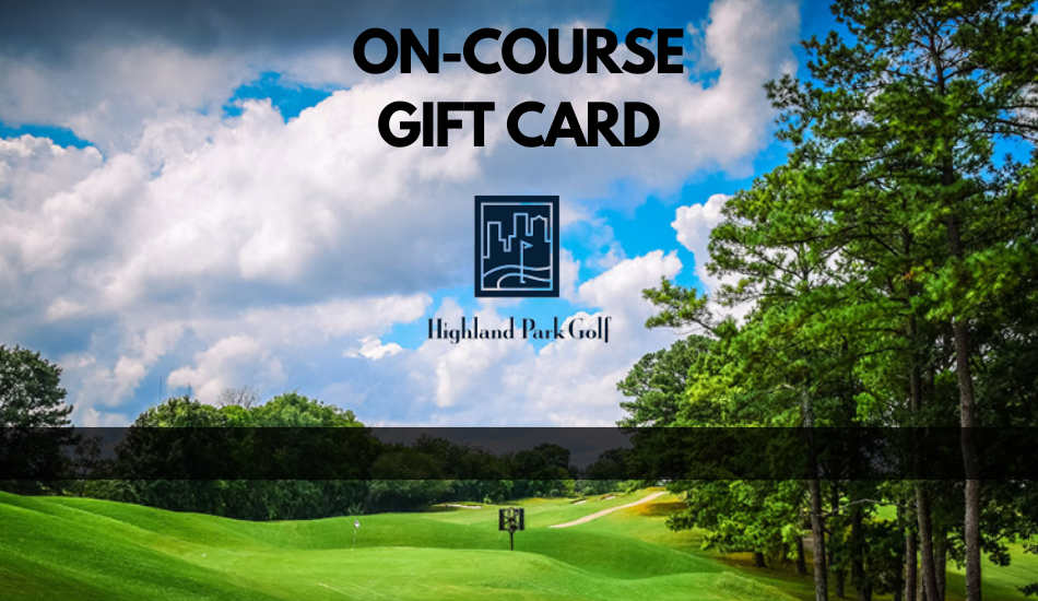Highland Park On Course Gift Card (e-gift)